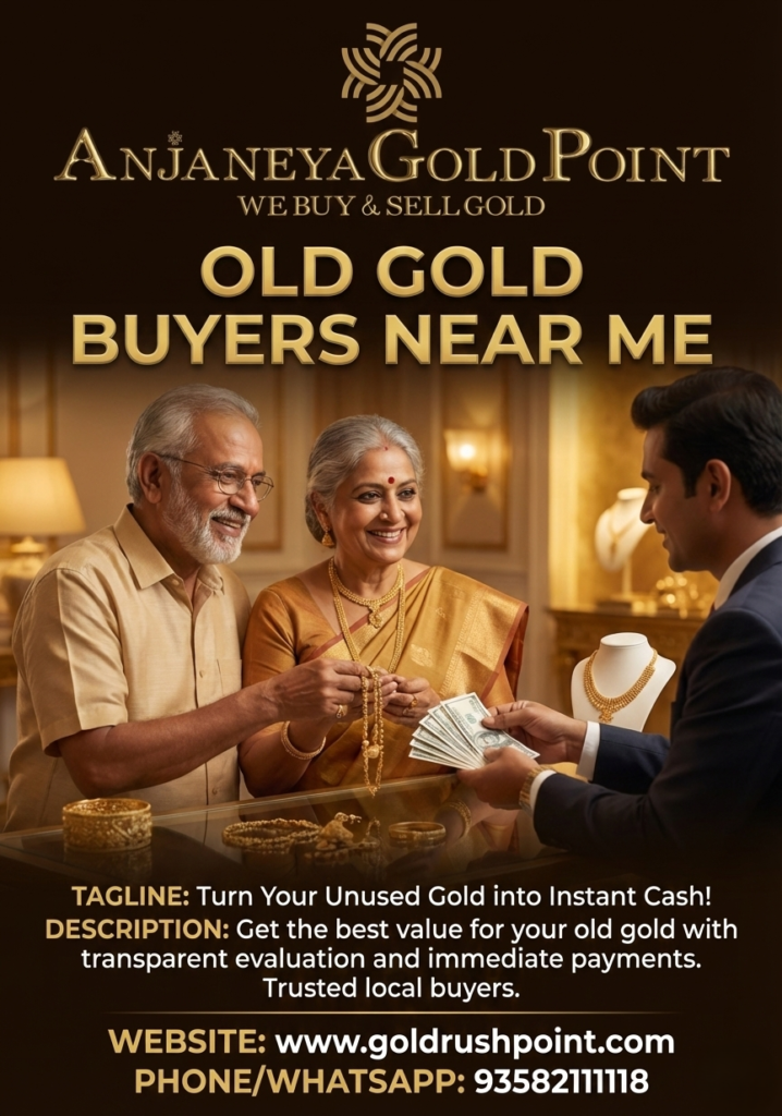 Old Gold Buyers Near Me – Anjaneya Gold Point