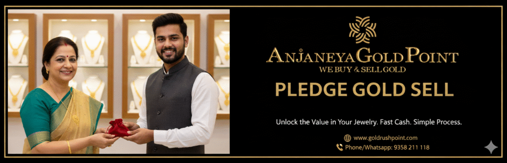 Girvi Gold Sell – Complete Guide to Releasing & Selling Pledged Gold at Anjaneya Gold Point Girvi Gold Sell – Complete Guide to Releasing & Selling Pledged Gold at Anjaneya Gold Point