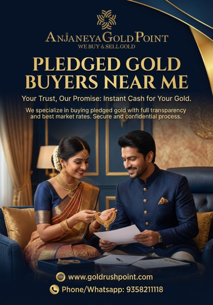 Pledged Gold Buyers Near Me – A Trusted Solution at Anjaneya Gold Point Pledged Gold Buyers Near Me – A Trusted Solution at Anjaneya Gold Point
