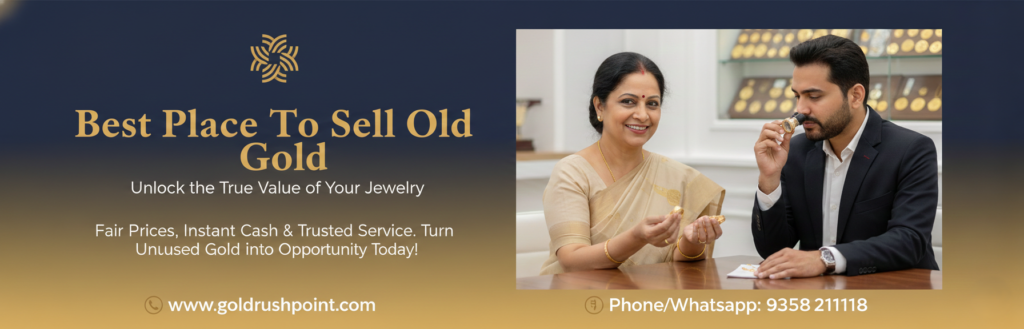 Best Place To Sell Old Gold – Trusted Excellence at Anjaneya Gold Point